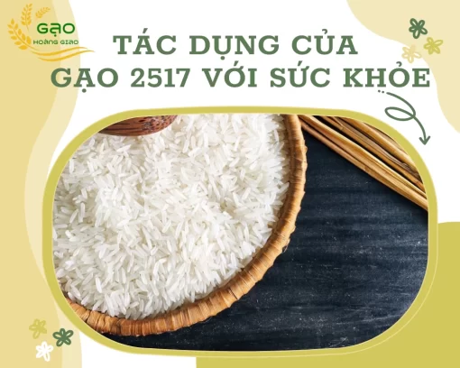 Tác dụng của gạo 2517 với sức khỏe