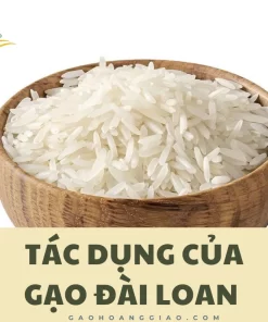 Tác dụng của gạo Đài Loan